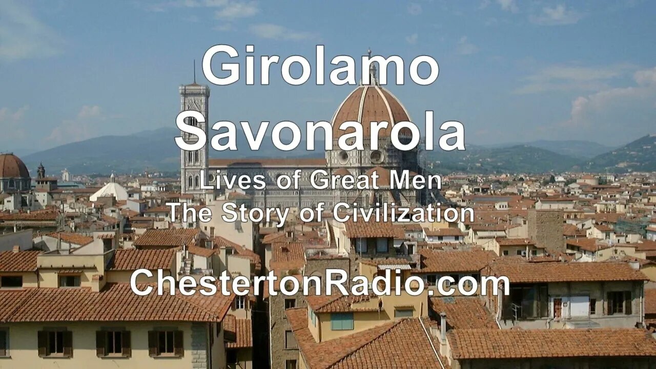 Girolamo Savonarola - Lives of Great Men