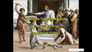 On Taking Revenge - Proverbs 24:29