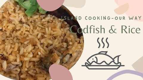 Island Cooking - Cod Fish and Rice