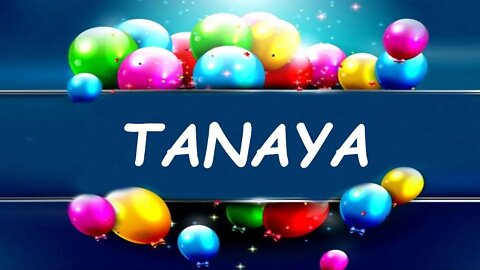 Happy Birthday to Tanaya - Birthday Wish From Birthday Bash