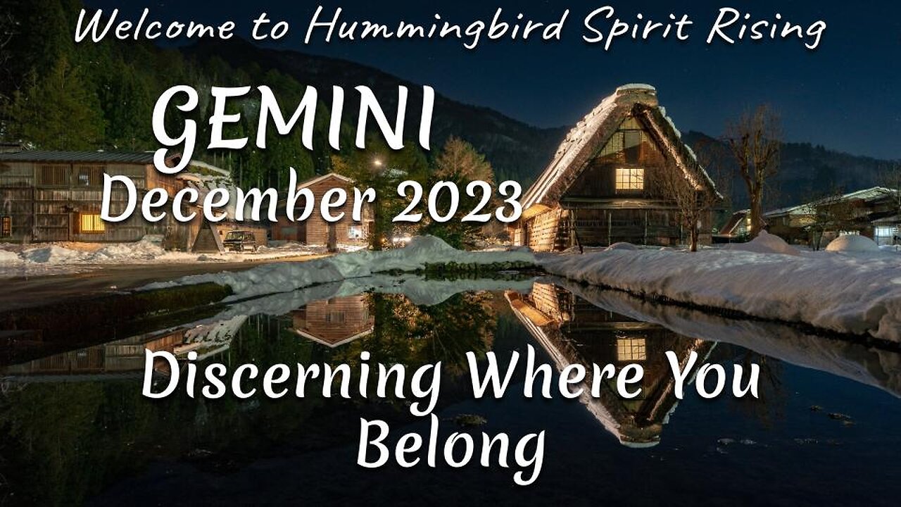 GEMINI December 2023 - Discerning Where You Belong