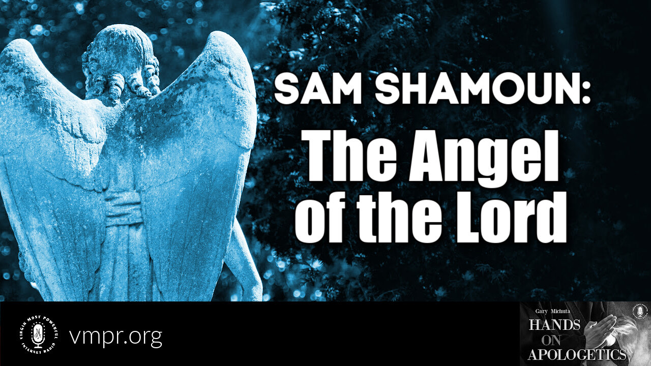 01 Feb 22, Hands on Apologetics: The Angel of the Lord