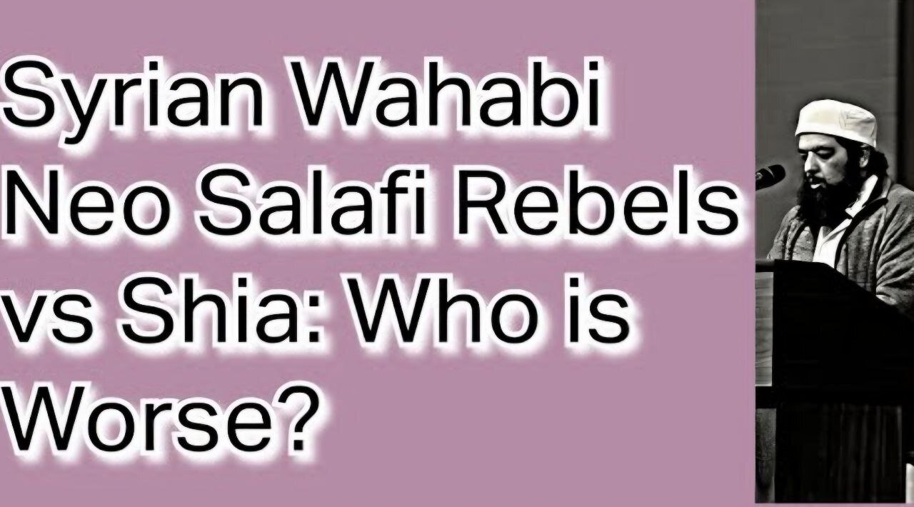 Sheikh Omar Baloch - Syrain Wahabi Neo Salafi vs Shia: Who is worse ?