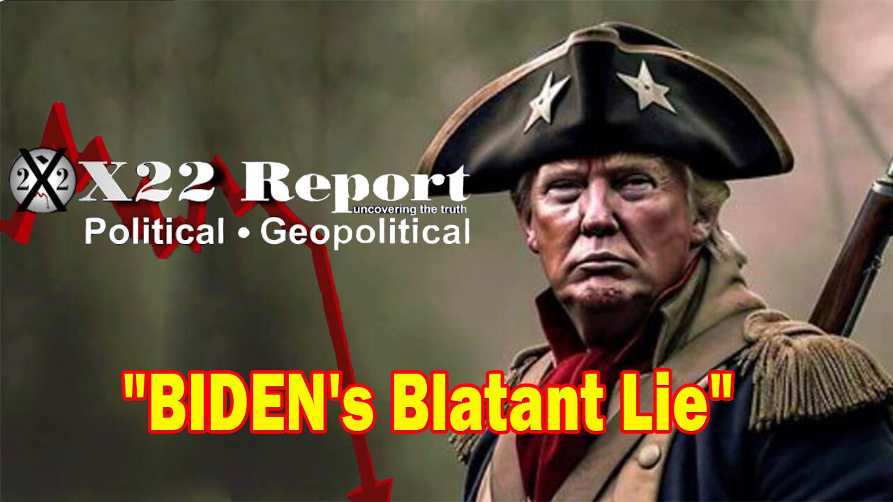 X22 Report - Ep. 3056F - BIDEN's Blatant Lie, The public is now seeing their crimes, Stage Being Set