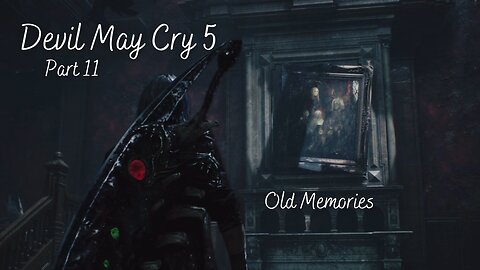 Devil May Cry 5 Part 11 - Old Memories