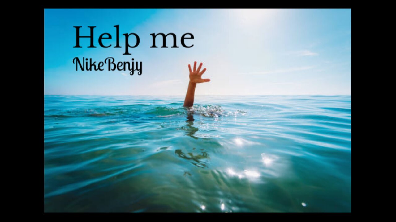 Help Me..-NikeBenjy