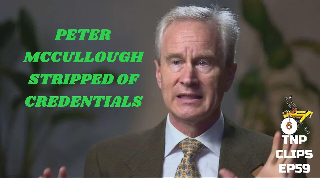 Peter McCullough Stripped Of Credentials TNP Clips EP59