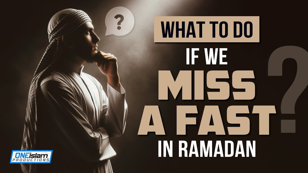 What To Do If We Miss A Fast In Ramadan