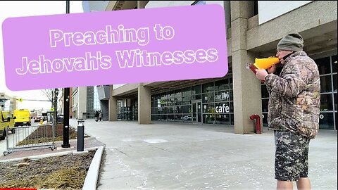 Preaching to Jehovah's Witnesses