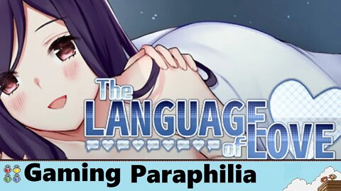 The Language of Love is a game, right? | Gaming Paraphilia