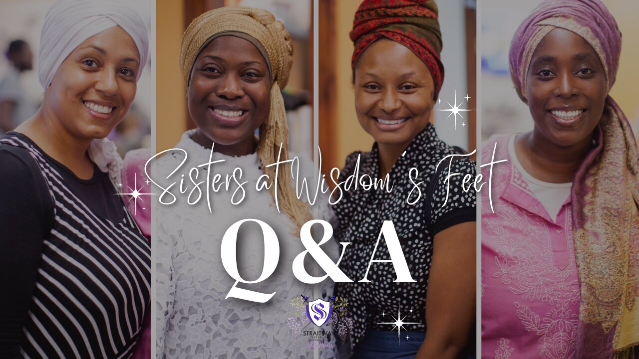 Sister2Sister 01-20-2021 || Q & A || Sisters At Wisdom's Feet