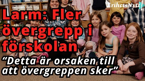 LARMET: Övergreppen ökar på förskolan - detta kan vara orsaken