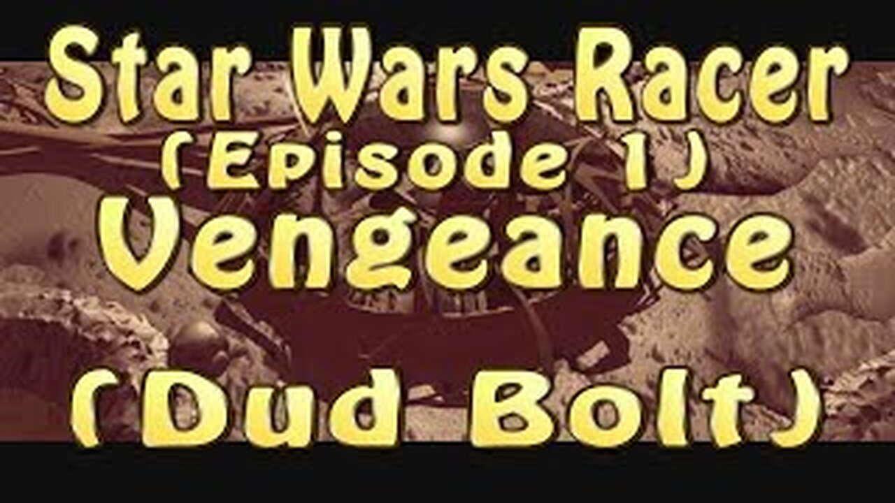 Star Wars Racer (Episode 1) Vengeance (Dud Bolt)