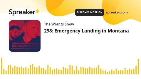 298: Emergency Landing in Montana