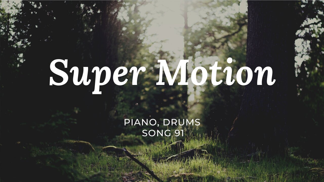 Super Motion (song 91A, piano, piano, bass, drums, music)