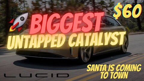 BIGGEST CATALYST FOR LCID🔥🔥 SANTA IS SAVING 2021 🚀 $LCID TO $60+