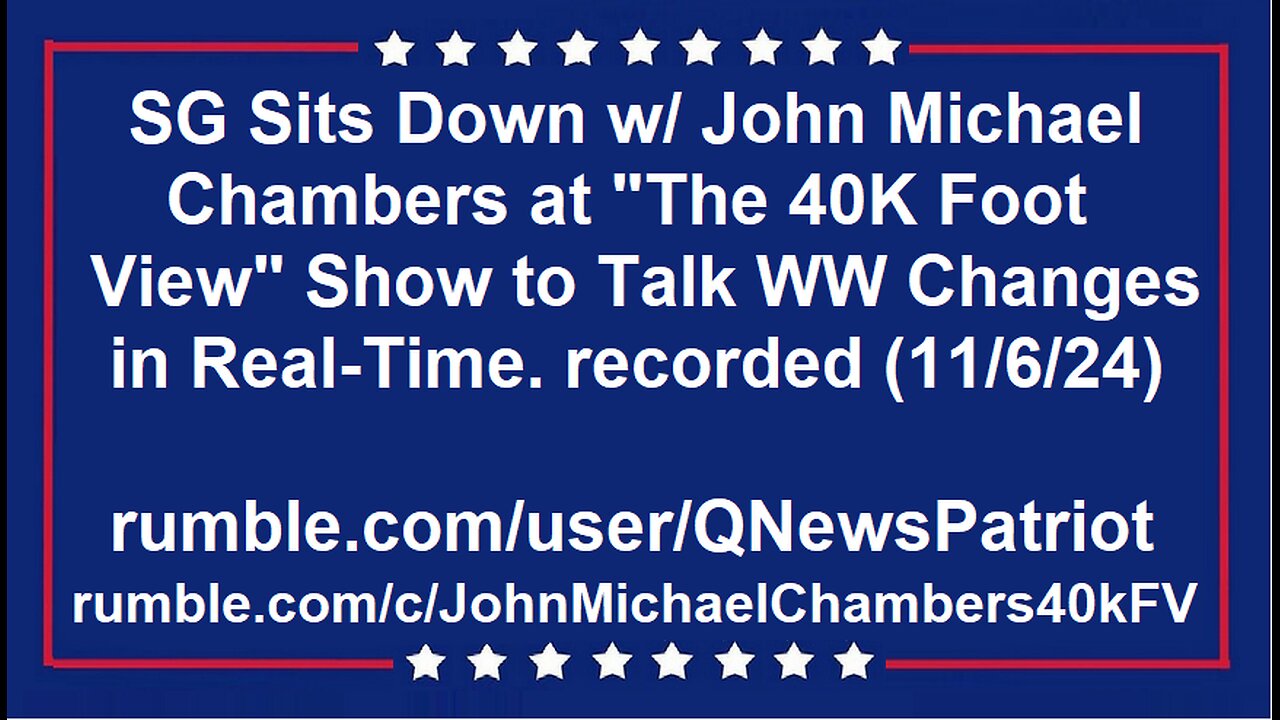SG w/ John Michael Chambers Talk WW Changes in Real-Time 11/6/24