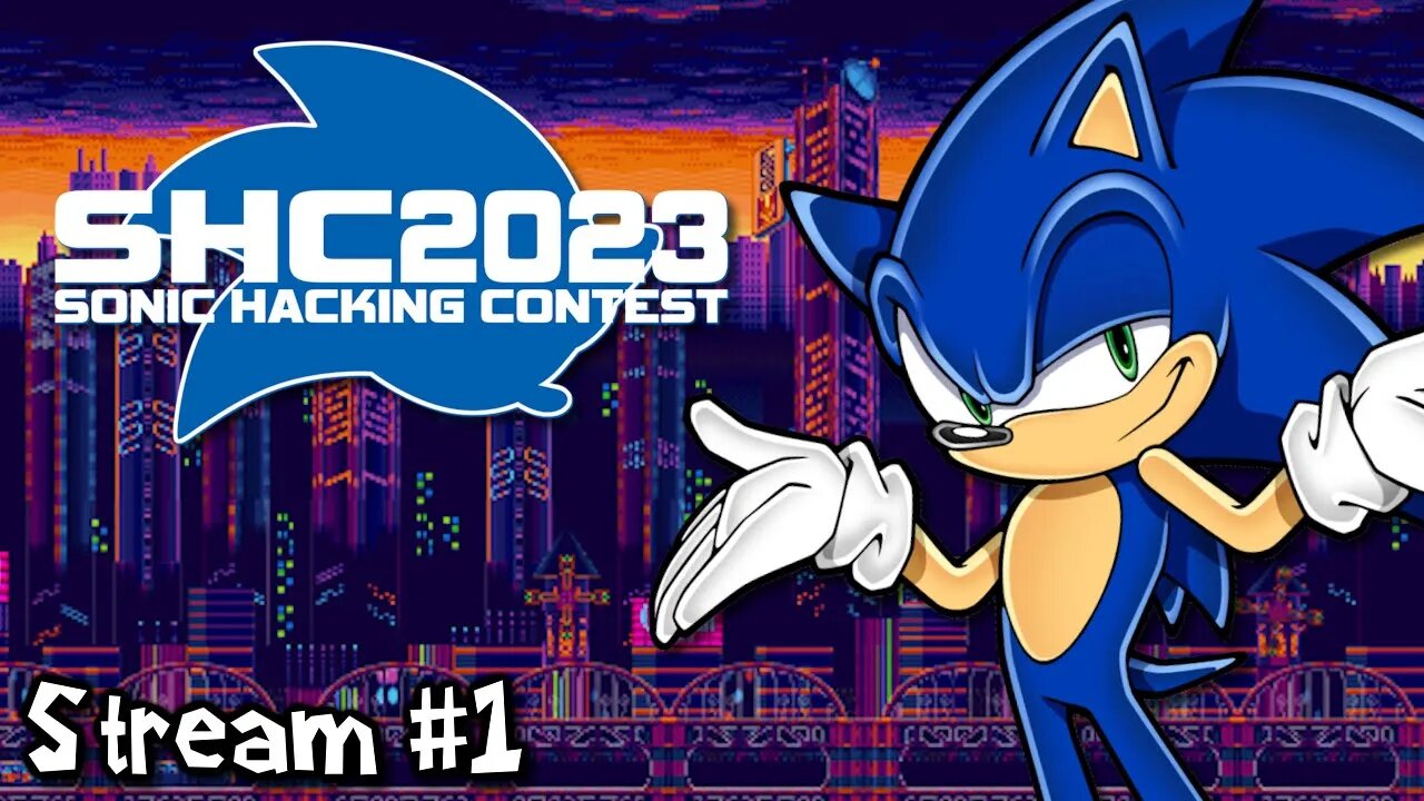 🔴 Sonic Hacking Contest 2023 - Stream #1