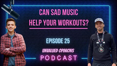 Can Sad Music Help Your Workout? | Episode 25