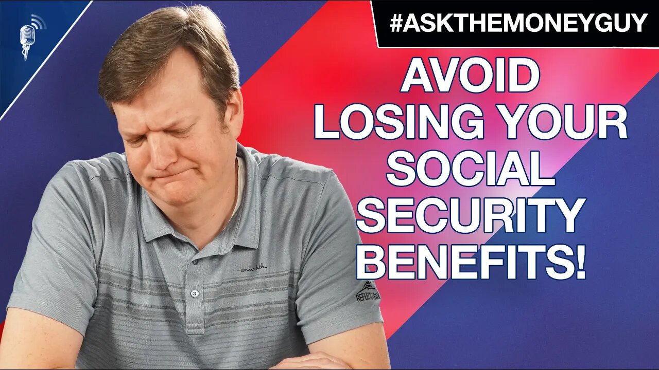 4 Ways to Avoid Losing Your Social Security Benefits!