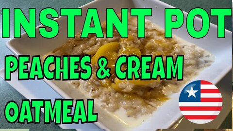 Instant Pot Peaches and Cream Breakfast Oatmeal (FAST!!!!!)