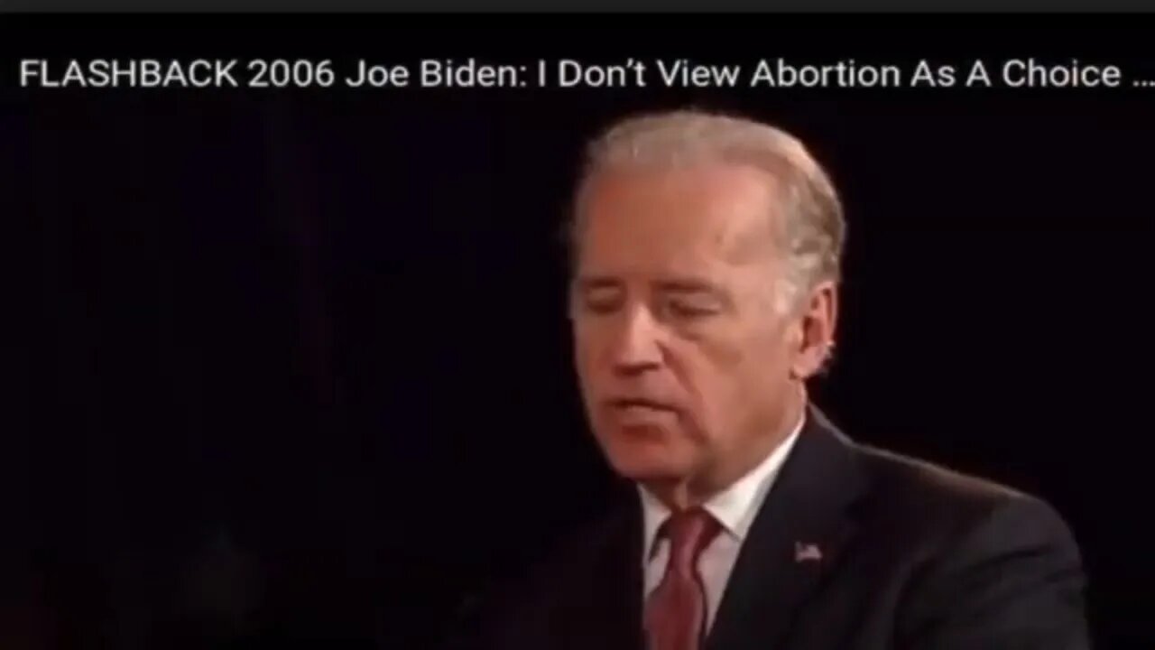 Biden Wasn't Always For Roe v. Wade