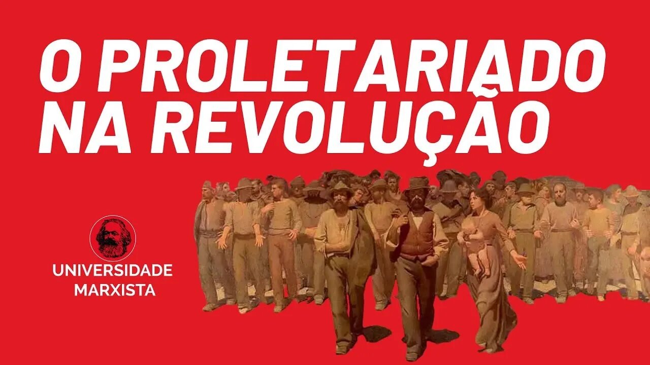 O proletariado na revolução, segundo o Programa de Transição - Universidade Marxista nº 458