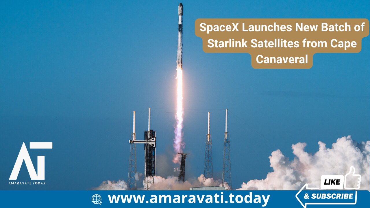 SpaceX Launches New Batch of Starlink Satellites from Cape Canaveral | Amaravati Today