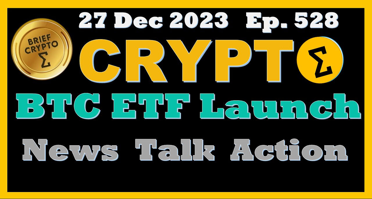 #Bitcoin #Spot #ETF - BRIEF #CRYPTO VIDEO News Talk Action Bitcoin #Halving Cycles