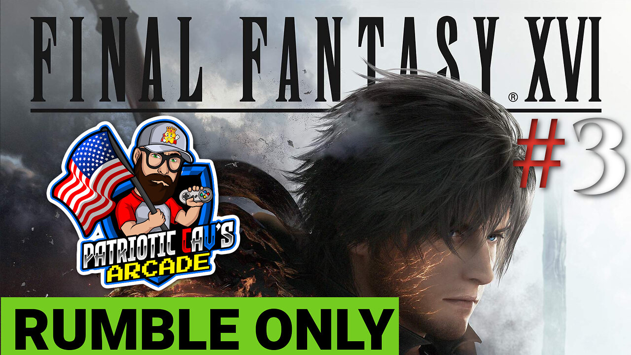 RUMBLE ONLY | I'M BACK! | Final Fantasy XVI | #3 REBOOT
