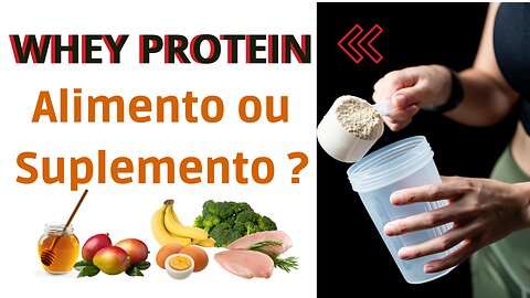 WHEY PROTEIN, ALIMENTO OU SUPLEMENTO ?