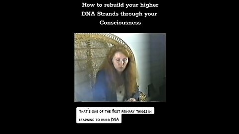 Ashayana Deane: How to REBUILD your HIGHER DNA STRANDS through YOUR CONSCIOUSNESS. That's ONE OF THE