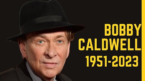 Bobby Caldwell, Singer of ‘What You Won’t Do for Love,’ Dies at 71