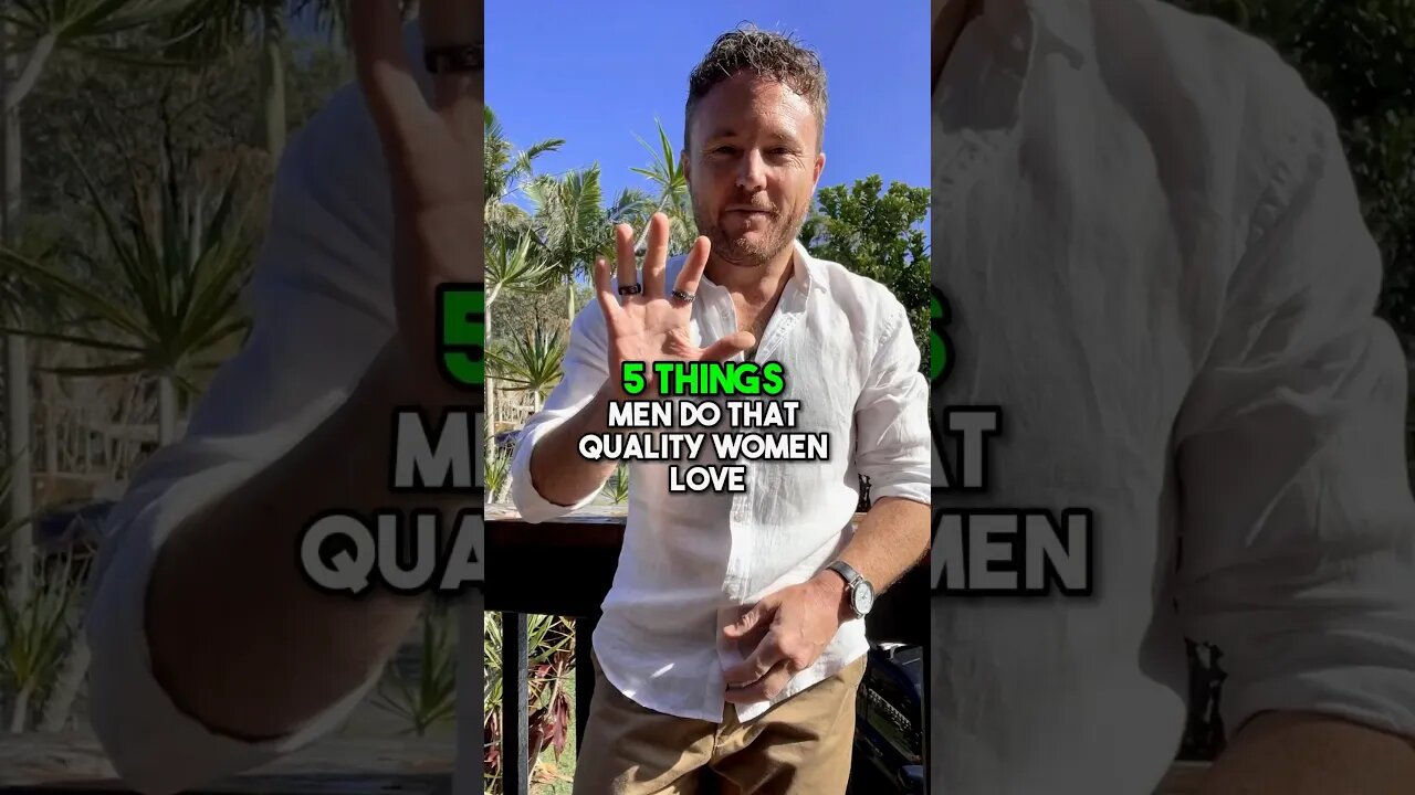 5 things men can do that QUALITY women LOVE….