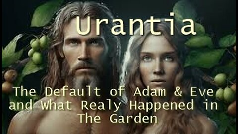 The Default of Adam and Eve and What Realy Happened in The Garden