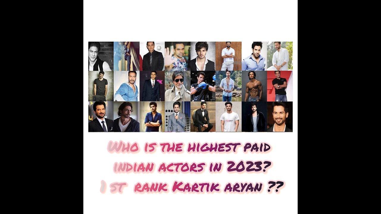 Who is the highest paid indian actors in 2023? 1st rank kartik aryan???😧😨😨