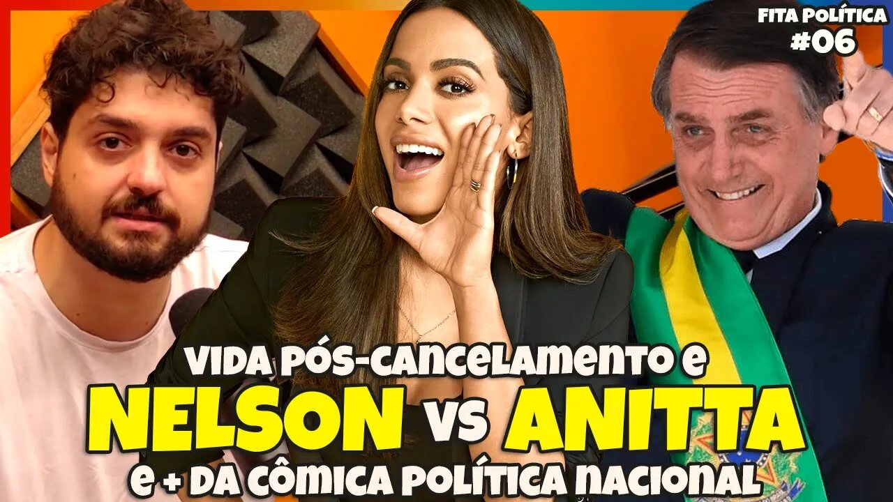 BOLSONARO BLOQUEADO PELA ANITTA & MONARK TALKS e a VIDA PÓS-CANCELAMENTO | Fita Política #006