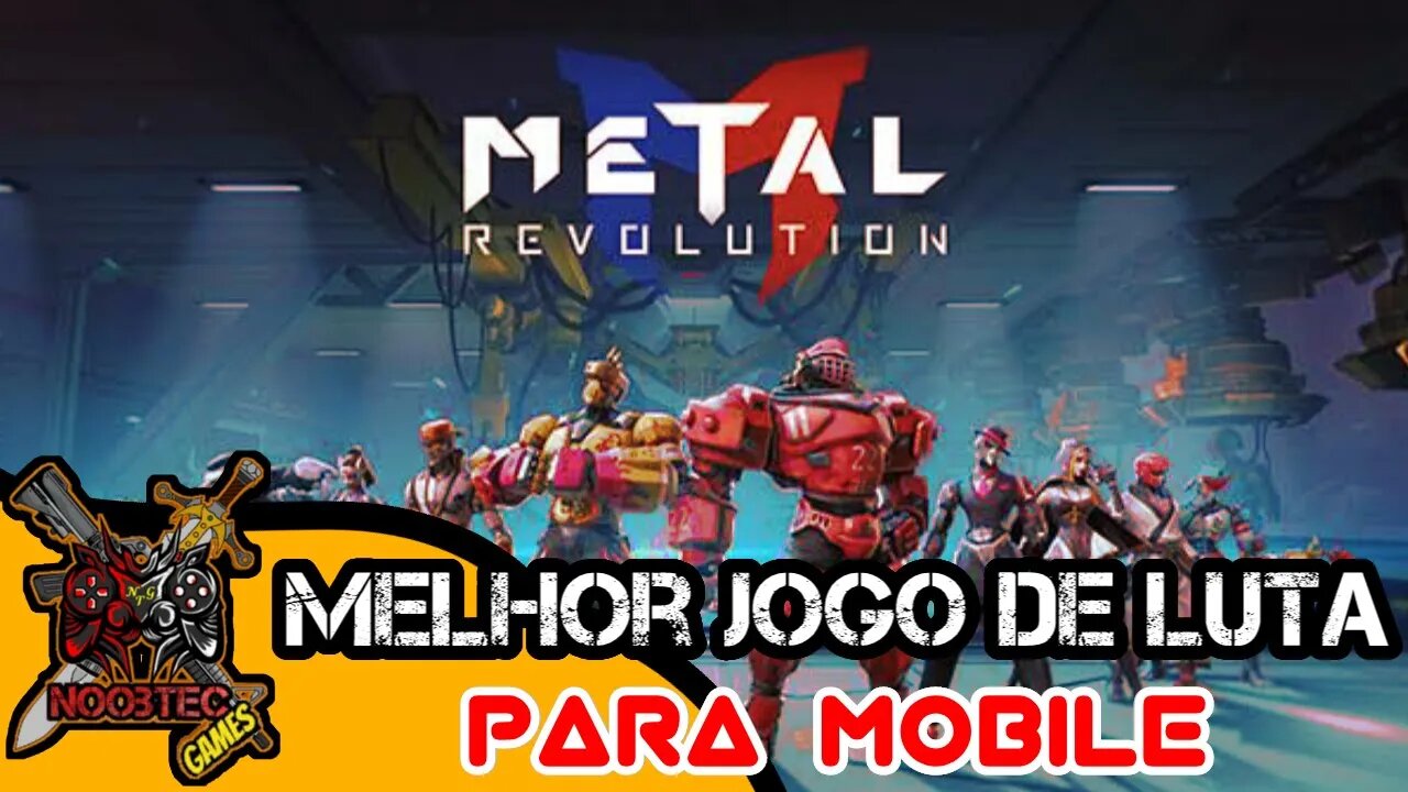 Metal Revolution o Melhor Jogo de Luta Mobile