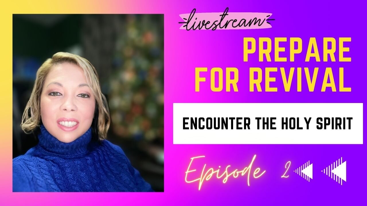 Prepare For Revival | Episode 2: Encounter the Holy Spirit