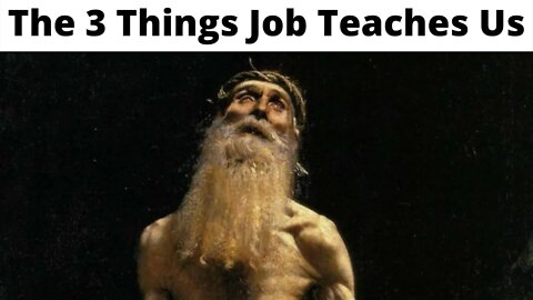 The 3 Things Job Teaches Us