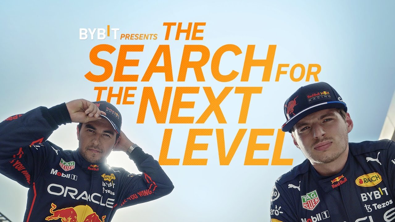 The Search for the Next Level ft Max Verstappen & Sergio Pérez Bybit x Oracle Red Bull Racing