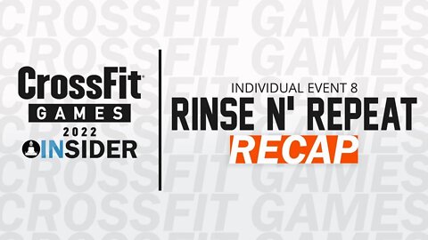 Indy Event 8 "Rinse N' Repeat" Recap | 2022 CrossFit Games