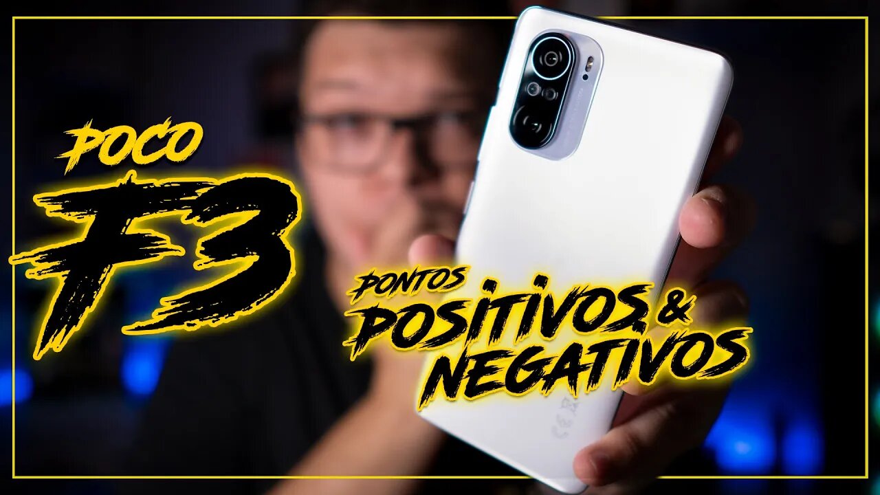 POCO F3 - PONTOS POSITIVOS E NEGATIVOS