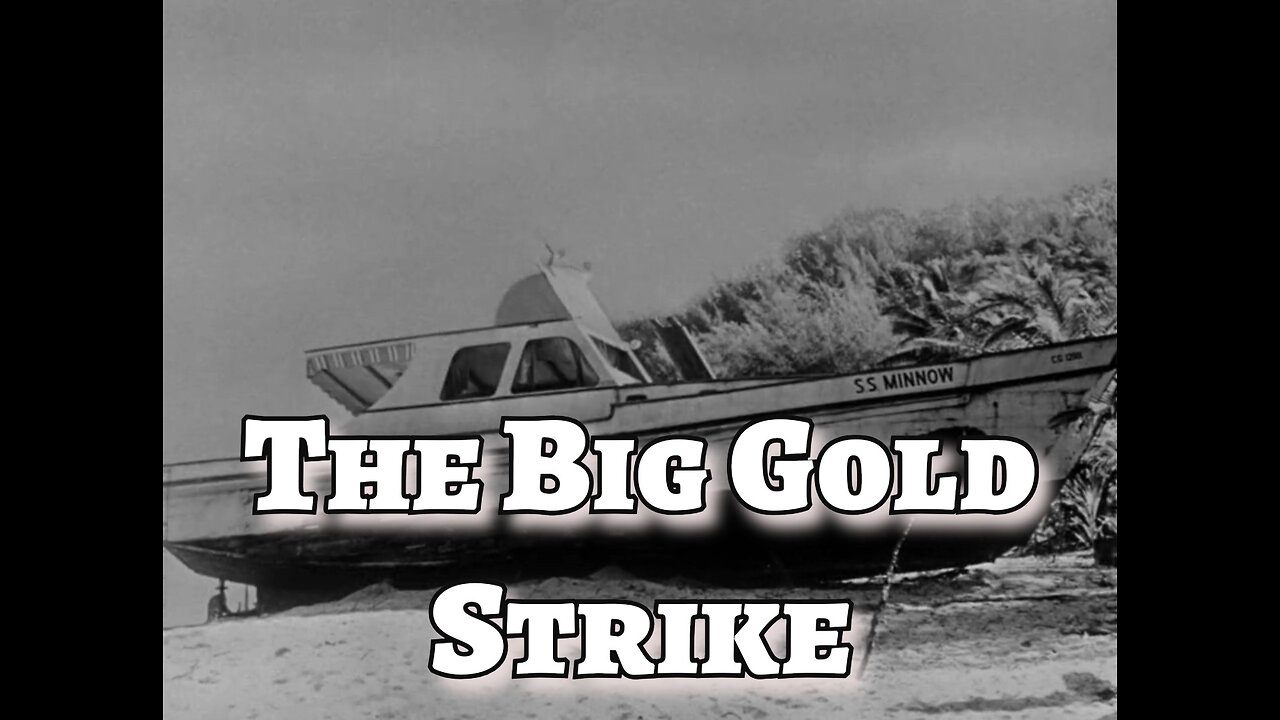 Gilligan's Island - "The Big Gold Strike"