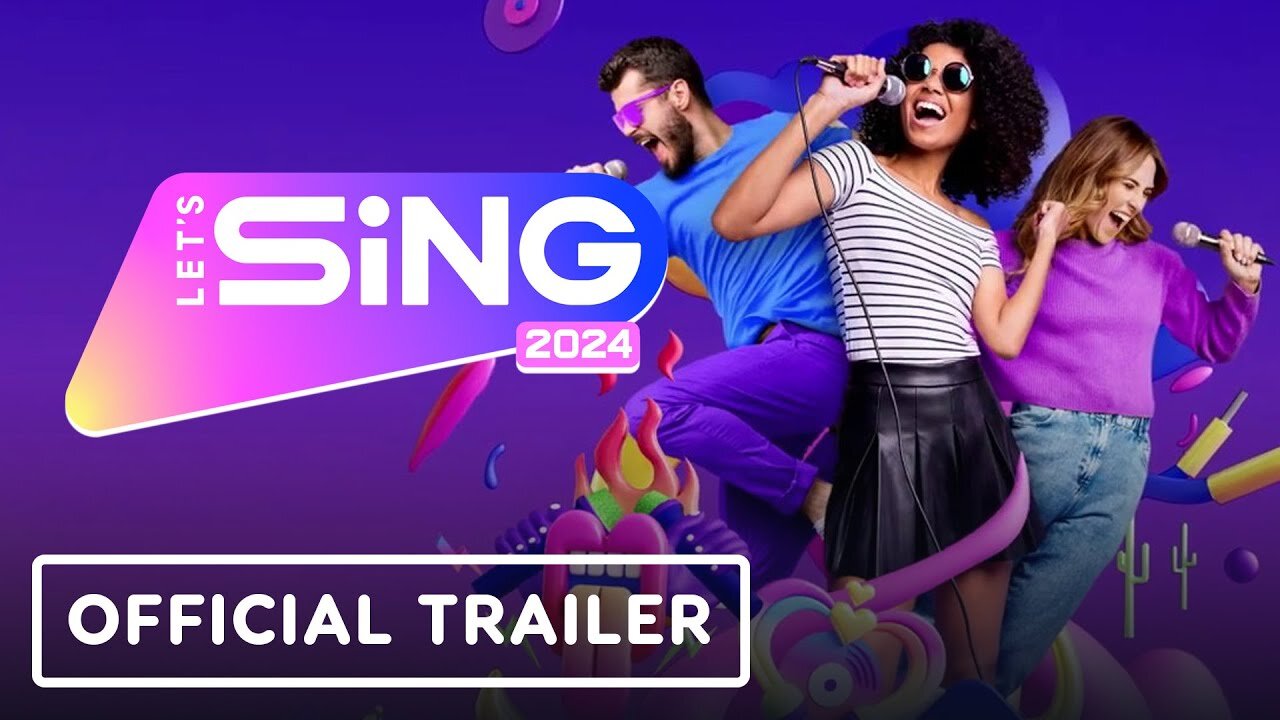 Let's Sing 2024 - Official Launch Trailer