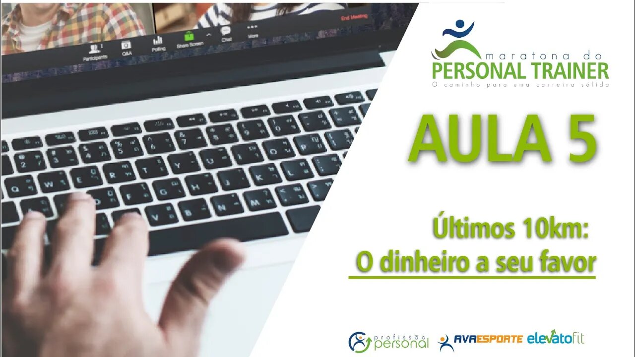 Maratona Personal Trainer | AULA 5 - Últimos 10km: O Dinheiro a Seu Favor