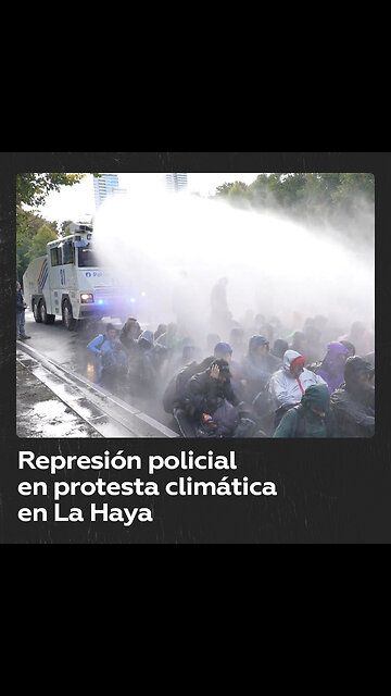 Policía utiliza cañones de agua contra manifestantes en protesta climática en La Haya