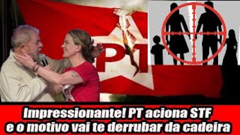 Impressionante! PT aciona STF e o motivo vai te derrubar da cadeira