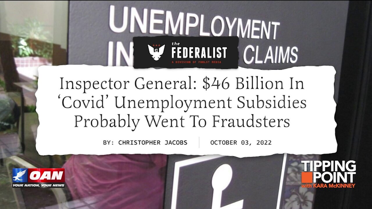 Tipping Point - Inspector General: $46 Billion in "COVID" Unemployment Subsidies Probably Went to Fraudsters
