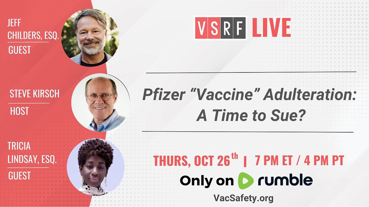 VSRF Live #100: Pfizer Vaccine Adulteration, A Time to Sue?